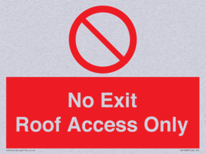 No Exit Roof Access Only